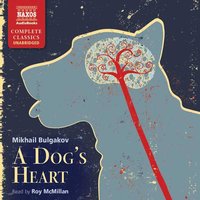 A Dog’s Heart - Mikhail Bulgakov