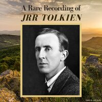A Rare Recording of JRR Tolkien - J.R.R. Tolkien
