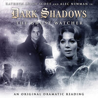 Dark Shadows, 4: The Ghost Watcher (Unabridged) - Stuart Manning