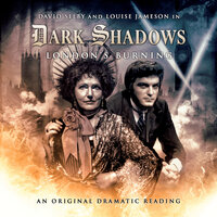 Dark Shadows, 13: London's Burning (Unabridged) - Joseph Lidster