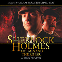Sherlock Holmes, Holmes and the Ripper (Unabridged) - Brian Clemens