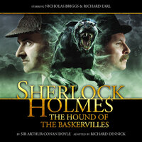 Sherlock Holmes, The Hound of the Baskervilles (Unabridged) - Richard Dinnick, Sir Arthur Conan Doyle