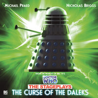 Doctor Who, The Stageplays, 3: The Curse of the Daleks (Unabridged) - Terry Nation, David Whittaker