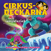 Cirkusdeckarna och ismysteriet - Dan Höjer