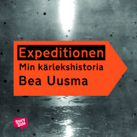 Expeditionen - Min kärlekshistoria - Bea Uusma