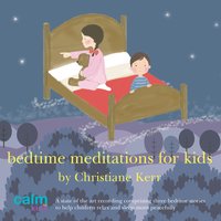 Bedtime Meditations for Kids - Christiane Kerr