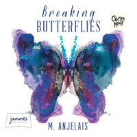 Breaking Butterflies - M. Anjelais