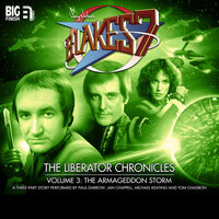 Blake's 7, The Liberator Chronicles, Vol. 3 (Unabridged) - Mark Wright, Cavan Scott