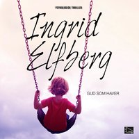 Gud som haver - Ingrid Elfberg
