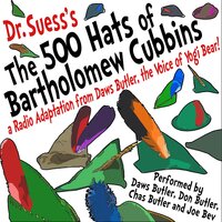 The 500 Hats of Bartholomew Cubbins: A Radio Adaptation from the Voice of Yogi Bear! - Seuss