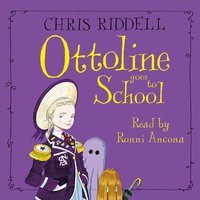 Ottoline Goes to School - Chris Riddell