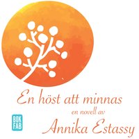 En höst att minnas - Annika Estassy