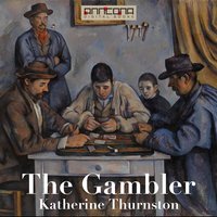 The Gambler - Katherine Thurston