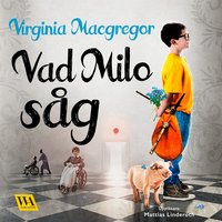 Vad Milo såg - Virginia Macgregor