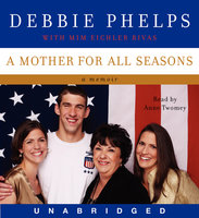 A Mother for All Seasons - Debbie Phelps