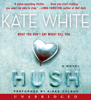 Hush: A Novel - Kate White
