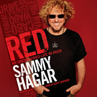 Red: My Uncensored Life in Rock - Sammy Hagar