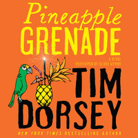 Pineapple Grenade: A Novel - Tim Dorsey