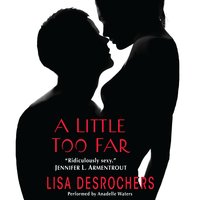 A Little Too Far - Lisa Desrochers