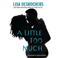 A Little Too Much - Lisa Desrochers