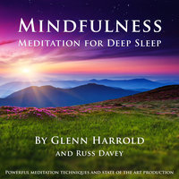 Mindfulness Meditation for Deep Sleep - Glenn Harrold, Russ Davey