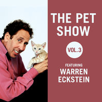 The Pet Show, Vol. 3: Featuring Warren Eckstein - Warren Eckstein