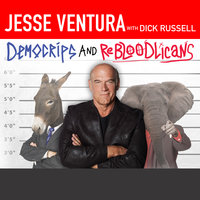 DemoCRIPS and ReBLOODlicans: No More Gangs in Government - Dick Russell, Jesse Ventura