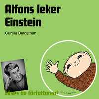 Alfons leker Einstein - Gunilla Bergström