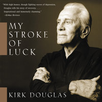 My Stroke of Luck - Kirk Douglas