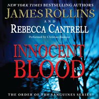 Innocent Blood: The Order of the Sanguines Series - James Rollins, Rebecca Cantrell