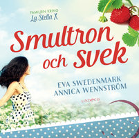 Smultron och svek - Eva Swedenmark, Annica Wennström