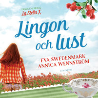 Lingon och lust - Eva Swedenmark, Annica Wennström