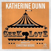 Geek Love - Katherine Dunn
