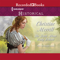 The Truth About Lady Felkirk - Christine Merrill