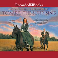 Toward the Sunrising - Gilbert Morris, Lynn Morris