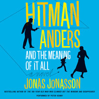 Hitman Anders and the Meaning of It All - Rachel Willson-Broyles, Jonas Jonasson