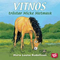 Vitnos tröstar Micke Metmask - Marie Louise Rudolfsson