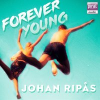 Forever young - Johan Ripås