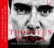 Thorsten Flinck - En självbiografi - Håkan Lahger, Thorsten Flinck