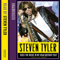 Does the Noise in my Head Bother You?: The Autobiography - David Dalton, Steven Tyler