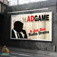 The Ad Game: A Joe Bev Radio Drama - Joe Bevilacqua, Charles Dawson Butler