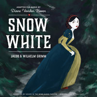 Snow White - Jacob & Wilhelm Grimm