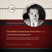 Classic Radio’s Greatest Science Fiction Shows, Vol. 2 - Hollywood 360