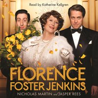 Florence Foster Jenkins - Jasper Rees, Nicholas Martin