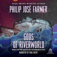 Gods of Riverworld - Philip José Farmer