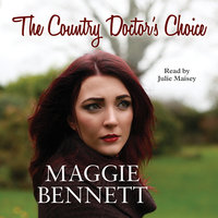 The Country Doctor's Choice - Maggie Bennett
