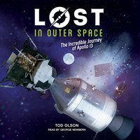 Lost in Outer Space - The Incredible Journey of Apollo 13 - Tod Olson