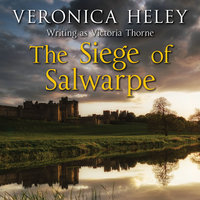 The Siege of Salwarpe - Veronica Heley