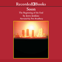 Soon: The Beginning of the End - Jerry B. Jenkins