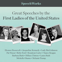 Great Speeches by the First Ladies of the United States - SpeechWorks